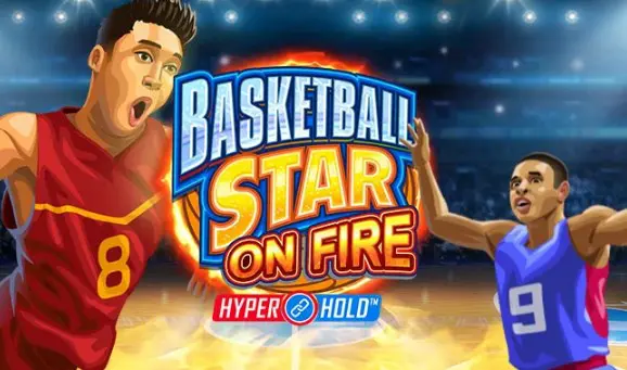 Play and Win with Basketball Star on Fire Slot