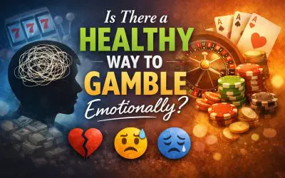Is There a ‘Healthy’ Way to Gamble Emotionally?