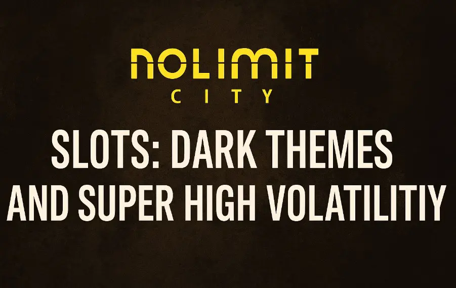 Nolimit City Slots with Dark Themes